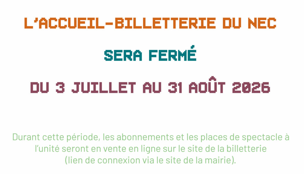 affiche annonçant la fermeture estival, du 3 juillet au 31 août 2026
